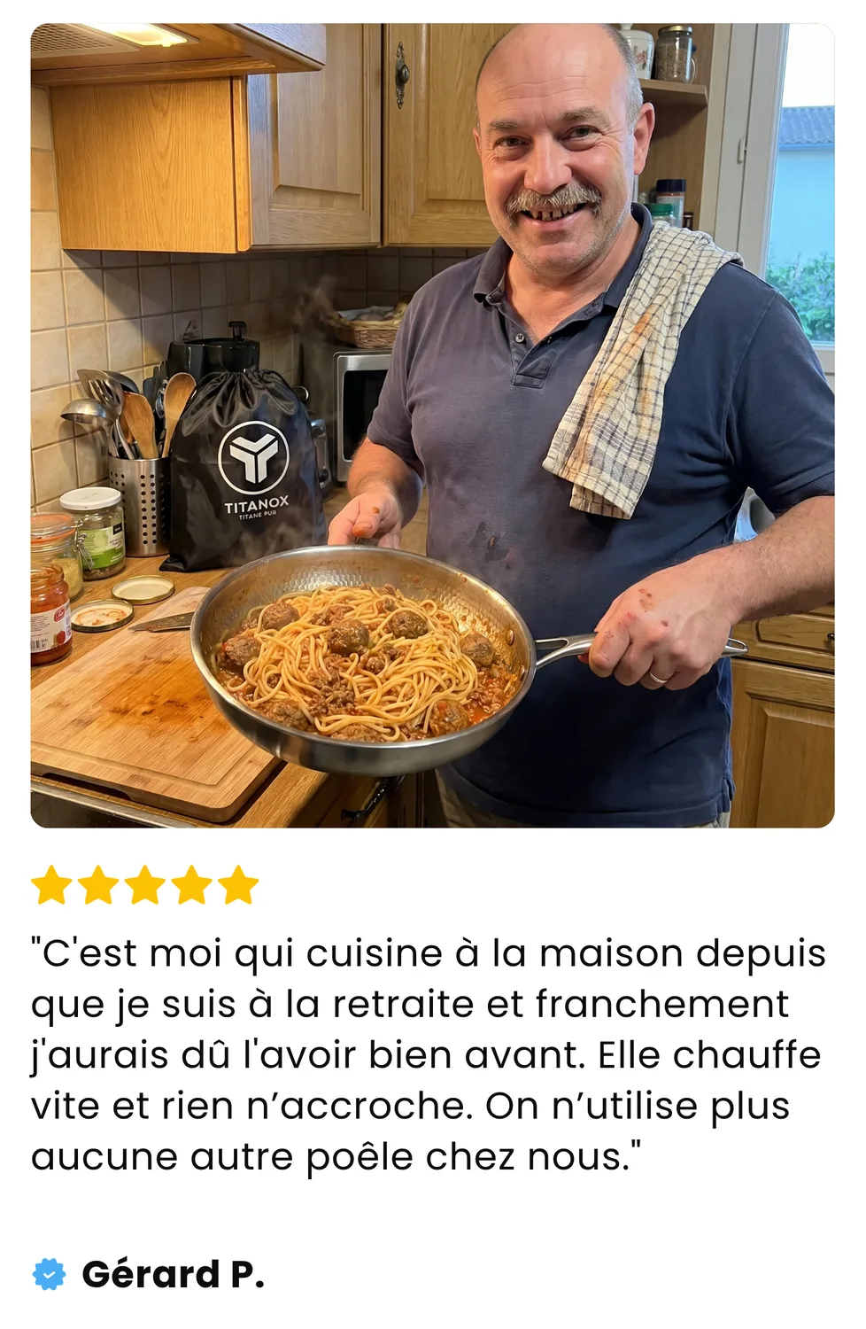 Avis de Gérard P. : C'est moi qui cuisine à la maison depuis que je suis à la retraite et franchement j'aurais dû l'avoir bien avant. Elle chauffe vite et rien n'accroche. On n'utilise plus aucune autre poêle chez nous.