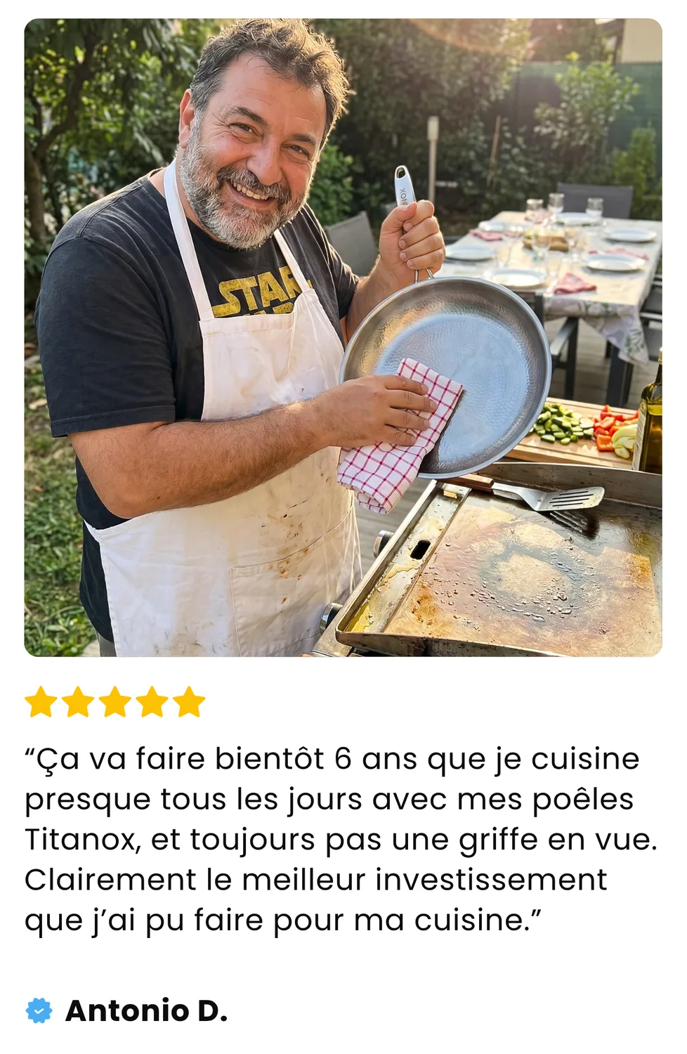 Avis de Antonio D. : Ça va faire bientôt 6 ans que je cuisine presque tous les jours avec mes poêles Titanox, et toujours pas une griffe en vue. Clairement le meilleur investissement que j'ai pu faire pour ma cuisine.