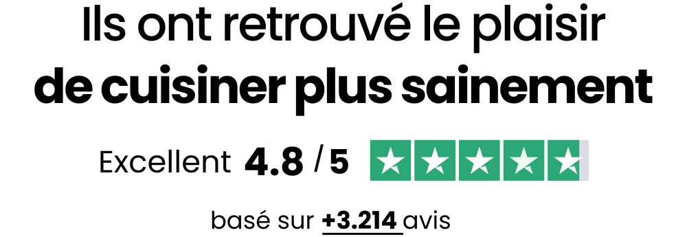 Ils ont retrouvé le plaisir de cuisiner plus sainement — Excellent 4,8/5, basé sur +3.214 avis