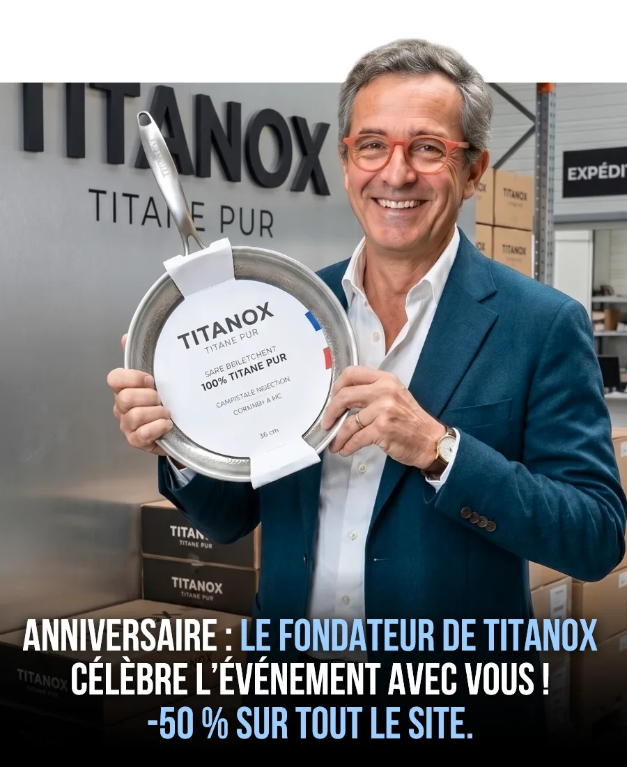 Anniversaire : le fondateur de Titanox célèbre l’événement avec vous ! -50 % sur tout le site.